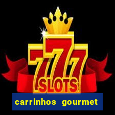 carrinhos gourmet para festas